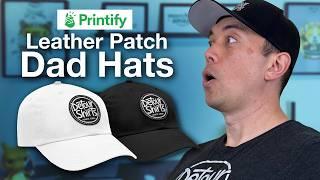 I Got Printify's Dad Hats with a Leather Patch. Check it out!