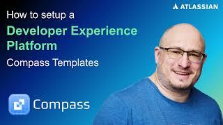 Part 5 - Setup a developer experience platform using Compass: Templates