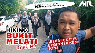 Hiking Bukit Melati Nilai N9 | Tak Susah Sangat Mesra Untuk Semua!