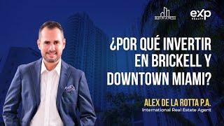 ¿Por qué invertir en Brickell y Downtown Miami?  Inversiones en Bienes Raíces en Florida