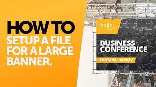 How to Set-up a File for a Large Banner