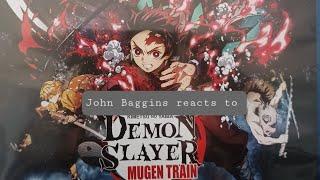 John Baggins reacts to demon slayer the movie mugen train.