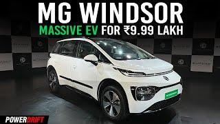 Is the Rs 9.99 Lakh MG Windsor EV Worth Your Money? | PowerDrift QuickEase