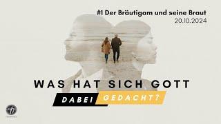 Was hat sich Gott dabei gedacht - #1 Der Bräutigam und seine Braut