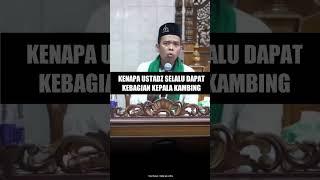 Kenapa Ustadz Selalu Dapat Kebagian Kepala Kambing #uas