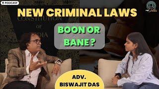 ARE NEW CRIMINAL LAWS BETTER OR WORSE? | Adv. BISWAJIT DAS | RidhiTalks | 22 |