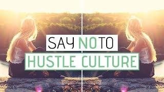 MINIMALISM and being busy » Rejecting hustle culture