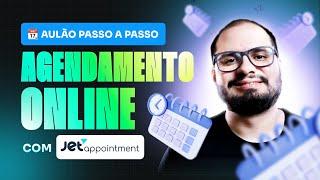 AULÃO COMPLETO - SISTEMA DE AGENDAMENTO ON-LINE COM JETAPPOINTMENT e JETENGINE.