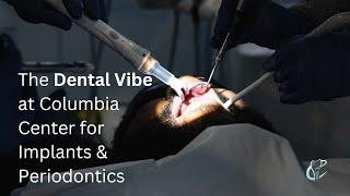 Dental Vibe Preview Video at Columbia Center for Implants & Periodontics