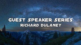 Guest Speaker Series - Richard Dulaney - November 10th, 2022