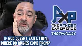 Caller: "If God Isn't Real, Then Explain Where Babies Come From!"