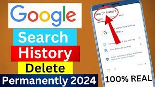 Google Search History Delete Kaise kare 2024 | How to Clear Google Search History Permanently