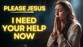 A Desperate Prayer to Jesus in My Greatest Need | Jesus Prayer For Strength and Support