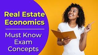 Real Estate Economics: What is it? Real estate license exam questions.