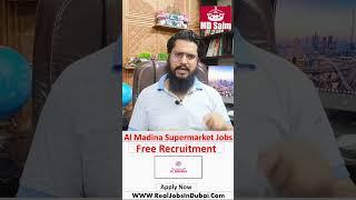 Al Madina Supermarket Jobs In Dubai #dubaijobs #supermarketjobsindubai