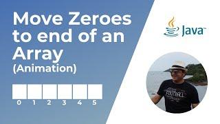 How to move Zeroes to end of an Array? | Animation