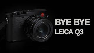 Bye Bye Leica Q3 - 7 reasons why this great camera is not for me!