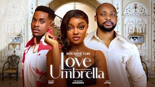 LOVE UMBRELA - FRANCESS NWABUNIKE PAT ATTAH OBY TITUS  SAMUEL ONOT