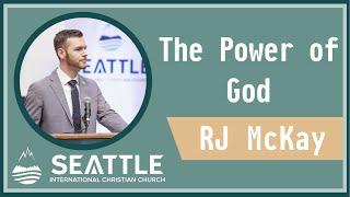 2024 | The Power of God | RJ McKay