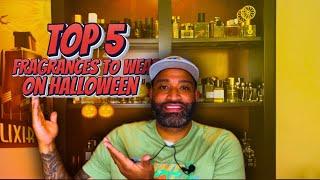 Top 5 fragrances to wear on Halloween