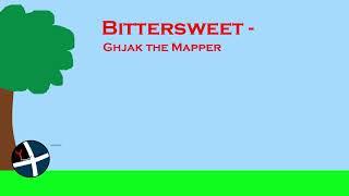 Bitter Sweet - Ghjak the Mapper