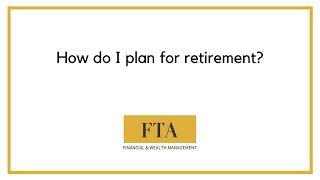 How do I plan for retirement?