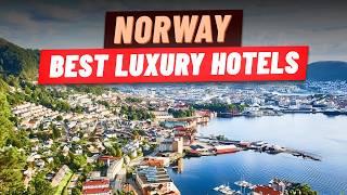 Get Ready To Be Amazed By The TOP 10 Luxury Hotels In NORWAY Right Now!