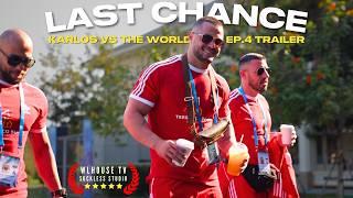 Karlos vs the World - Last Chance ep.4 TRAILER