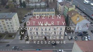 Dzień Otwarty w Szkole Podstawowej im. Jana Pawła II Sióstr Prezentek w Rzeszowie