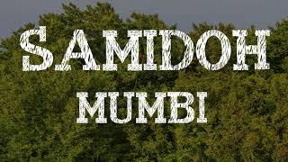 MUMBI by SAMIDOH OFFICIAL LYRICS  video