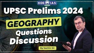 UPSC Prelims 2024 Geography Question Discussion by Sachin Sir | UPSC 2024 Prelims Analysis | KGS