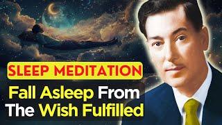 Fall Asleep From The Wish Fulfilled - How To Use Your Imagination | Neville Goddard