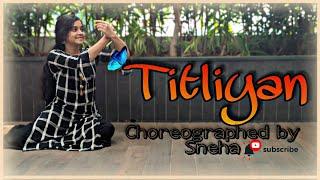 Titliyan | Harrdy Sandhu, Sargun Mehta | Jaani | Dance Cover | Sneha Kadam Choreography 