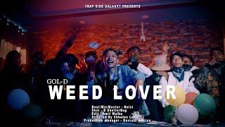 Gol-D - Weed Lover | Official Music Video | New Nepali Rap Song 2022