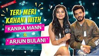 Teri Meri Kahani Ft. Kanika Mann & Arjun Bijlani | REVEALS Their First Meet, Love, Secret|EXCLUSIVE