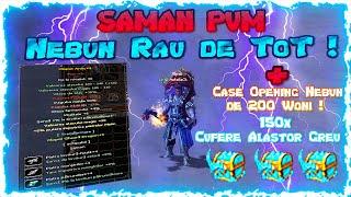 Prezentarea Celui Mai Nebun Saman PvM + Case Opening De 200 de Woni ! *150+ Cufar Alastor Greu*