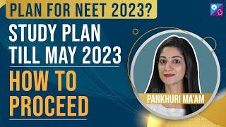 How to crack NEET 2023 | Complete NEET 2023 Study Plan and Preparation strategy | Pankhuri ma'am