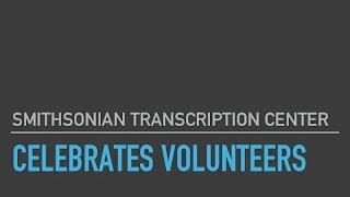 Celebrating Volunteers: Smithsonian Transcription Center meeting - 15 March 2016