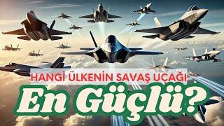 Hangi Ülkenin Savaş Uçağı En Güçlü? İnanılmaz Karşılaştırma