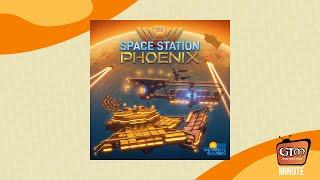 Space Station Phoenix by Rio Grande Games | Game Trade Minute | (A 60 Second Snapshot)