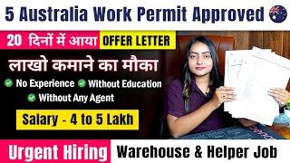 Australia  Free Work Permit Visa 2024 | Offer Letter Received In 15 Days | Packing & Helper Jobs