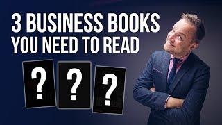 3 Business Books You NEED To Read - Grow Business - James Sinclair