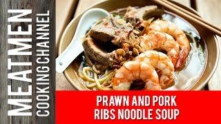 Prawn and Pork Ribs Noodle Soup - 排骨虾面