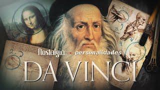 LEONARDO DA VINCI - O HOMEM QUE INVENTOU O FUTURO - Doc Nostalgia