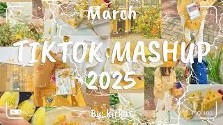 TIKTOK MASHUP MARCH 2025 (NOT CLEAN) 