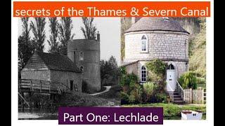 Secrets of the Thames & Severn Canal - 1 - Lechlade