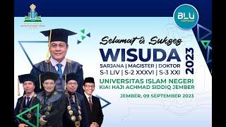 SIDANG SENAT TERBUKA WISUDA SARJANA S-1 LIV,  PASCASARJANA S-2 XXXVI, S3 XXI UIN KHAS JEMBER