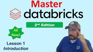 Master Databricks 2nd Ed: Lesson 1 - Introduction