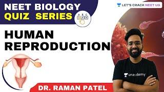 Human Reproduction | NEET Biology Quiz Series | NEET Biology | Dr. Raman Patel