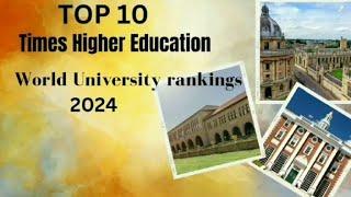 Top 10 Times Higher Education World University rankings 2024